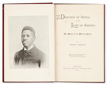 (AFRICA.) BESOLOW, THOMAS E. From the Darkness of Africa to the Light of America, the Story of an African Prince.